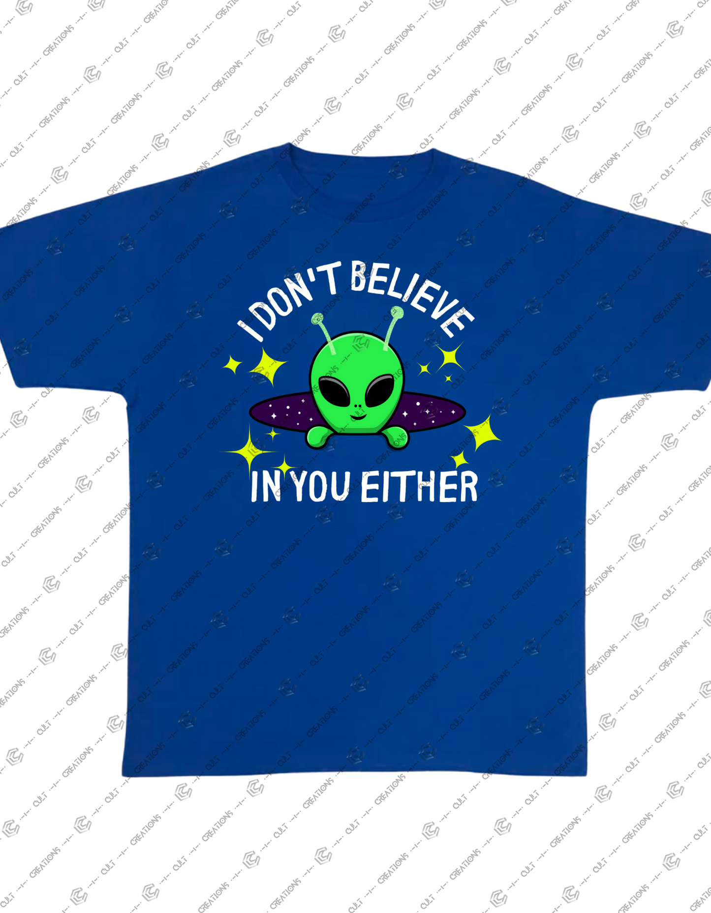 I Don't Believe In You Either Graphic Tee