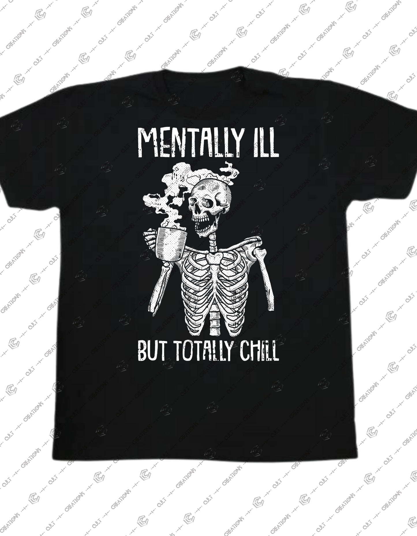 Mentally Ill But Totally Chill Graphic Tee